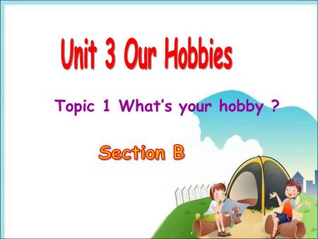 Topic 1 What’s your hobby ? Step1 Revision A: What’s your hobby? B: I like walk a pet dog running 1.Talk about our hobbies I enjoy doing… I love doing…