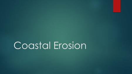 Coastal Erosion. Headlands A Headland is a narrow strip of land that projects out into a body of water. It possess cracks and gaps that water can lodge.