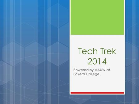 Tech Trek 2014 Powered by AAUW at Eckerd College.