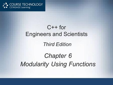 C++ for Engineers and Scientists Third Edition