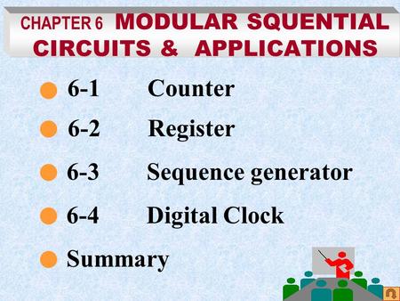 CHAPTER 6 MODULAR SQUENTIAL CIRCUITS & APPLICATIONS