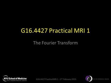 G Practical MRI 1 The Fourier Transform