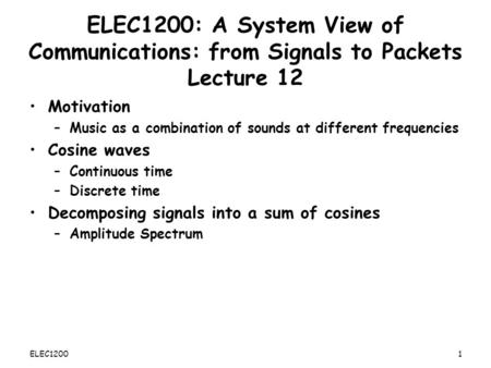 Motivation Music as a combination of sounds at different frequencies