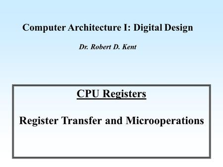 Review We have introduced registers previously.