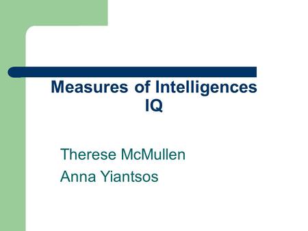 Measures of Intelligences IQ