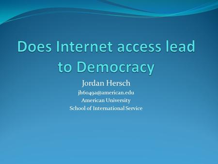 Jordan Hersch American University School of International Service.