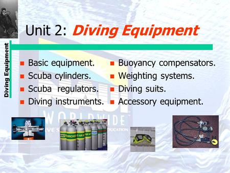 Unit 2: Diving Equipment