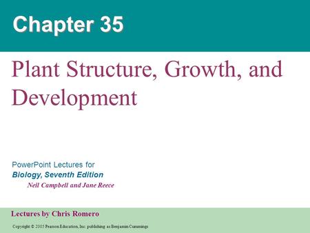 Copyright © 2005 Pearson Education, Inc. publishing as Benjamin Cummings PowerPoint Lectures for Biology, Seventh Edition Neil Campbell and Jane Reece.