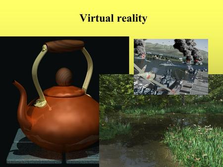 Virtual reality. Tasks 3D digital model from planes 3D digital model of existing objects Office work Field observations Solid modeling Photogrammetry.