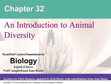 Copyright © 2008 Pearson Education, Inc., publishing as Pearson Benjamin Cummings PowerPoint ® Lecture Presentations for Biology Eighth Edition Neil Campbell.