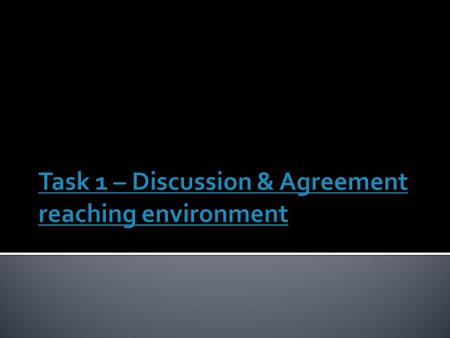  Written  Voice  Video  Chat rooms ▪ Real time conversation  Forums ▪ Discussion agreement and opinion making  E-Mail ▪ Private messaging  Post-it.