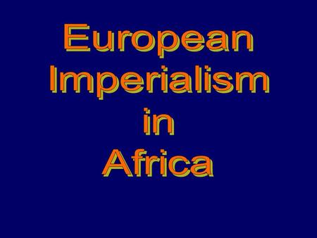 European Explorers in Africa 19 th century  Europeans Map the Interior of Africa.