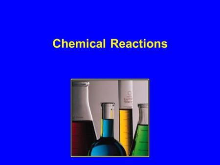 Chemical Reactions. l Section 1: Objectives –Identify the parts of a chemical equation –Learn how to write a chemical equation –Learn how to balance a.