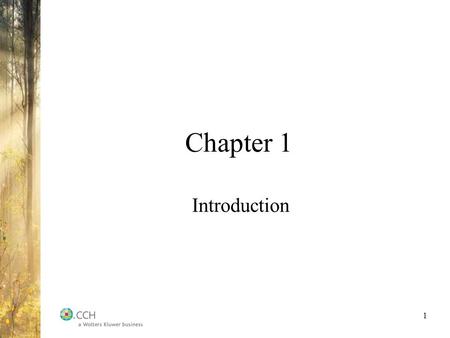 Chapter 1 Introduction 1. Background and Introduction History and Legislation – Canadian Tax System –Brief history of the Income Tax Act –Constitutional.