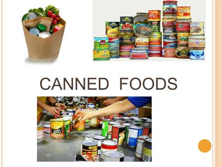 CANNED FOODS.