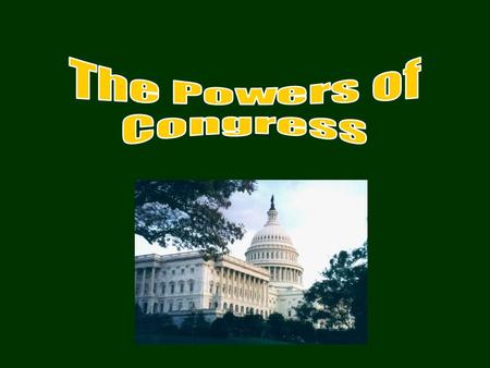 Powers given to Congress by the Constitution The Power to Tax Taxes are charges levied on a person or property by the government to support public needs.