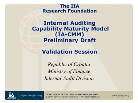 Outline Validation Objectives Why an IA-CMM? Validation Results