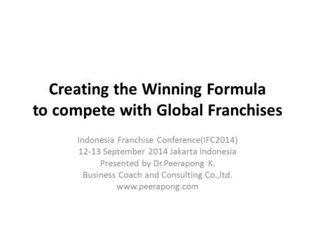 Creating the Winning Formula to compete with Global Franchises