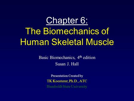 Chapter 6: The Biomechanics of Human Skeletal Muscle