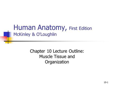 Human Anatomy, First Edition McKinley & O'Loughlin