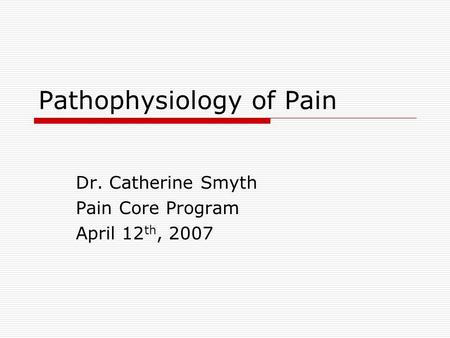 Pathophysiology of Pain