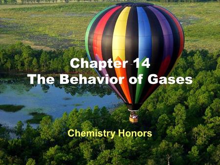 Chapter 14 The Behavior of Gases