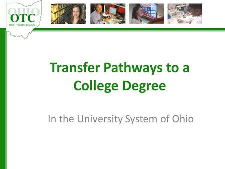 Transfer Pathways to a College Degree In the University System of Ohio.