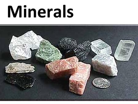 Minerals.