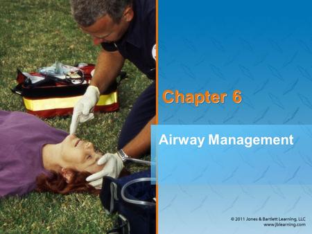 Chapter 6 Airway Management.