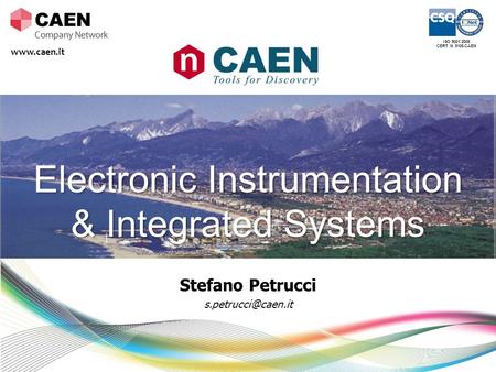 ISO 9001:2008 CERT. N. 9105.CAEN Stefano Petrucci Electronic Instrumentation & Integrated Systems