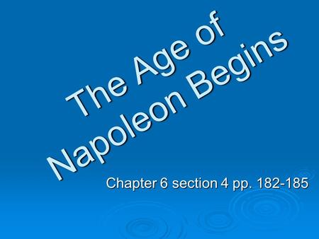 The Age of Napoleon Begins