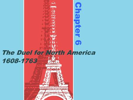 The Duel for North America