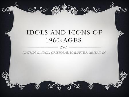 IDOLS AND ICONS OF 1960 S AGES. NATIONAL IDOL: CRISTOBAL HALFFTER, MUSICIAN.