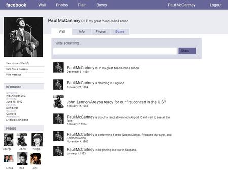 Facebook Paul McCartney R.I.P my great friend John Lennon. WallPhotosFlairBoxesPaul McCartneyLogout View photos of Paul (5) Send Paul a message Poke message.