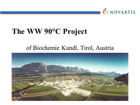 The WW 90°C Project of Biochemie Kundl, Tirol, Austria.