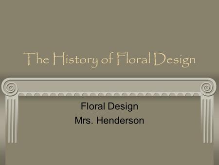 The History of Floral Design