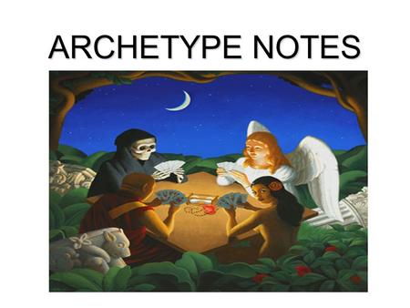 ARCHETYPE NOTES. WHAT IS AN ARCHETYPE? CARL JUNG discovered that humans have a “preconscious PSYCHIC disposition.” In other words, humans all share certain.