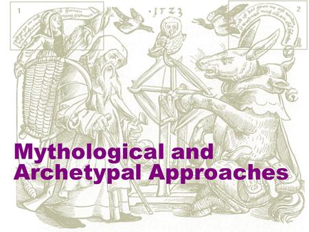 Mythological and Archetypal Approaches