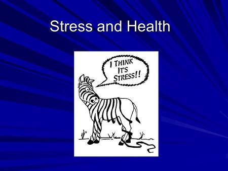 Stress and Health. Discuss What factors contribute to a long, healthy life?