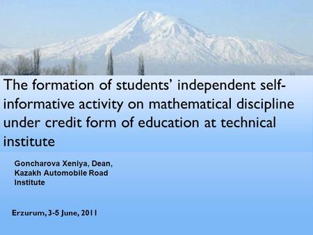 The formation of students’ independent self- informative activity on mathematical discipline under credit form of education at technical institute Goncharova.