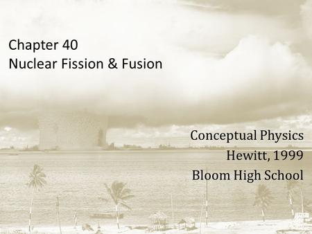 Chapter 40 Nuclear Fission & Fusion