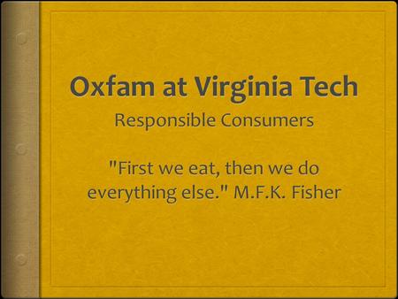 Progress  Project Zoranger – Goal: $7,000  Kiva Team - $150 in microloans before end of the semester  Supporting Hungry Hokies with Fast-a-Thon.