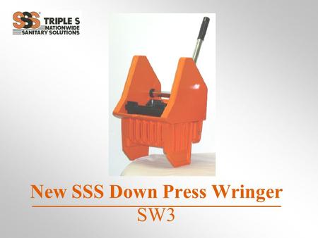 New SSS Down Press Wringer SW3. SSS Down Press Wringer SW3 New non-porous surface Stronger, longer lasting gearing system Easier to operate One size handles.