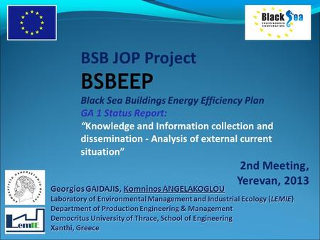 BSB JOP Project BSBEEP Black Sea Buildings Energy Efficiency Plan GA 1 Status Report: “Knowledge and Information collection and dissemination - Analysis.