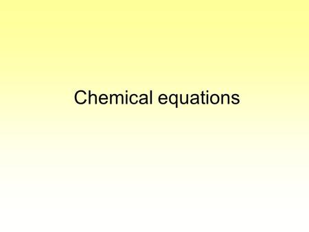 Chemical equations.