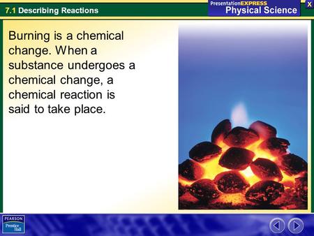 Burning is a chemical change