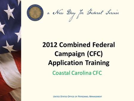 2012 Combined Federal Campaign (CFC) Application Training Coastal Carolina CFC.