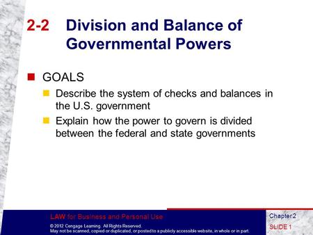 LAW for Business and Personal Use © 2012 Cengage Learning. All Rights Reserved. May not be scanned, copied or duplicated, or posted to a publicly accessible.