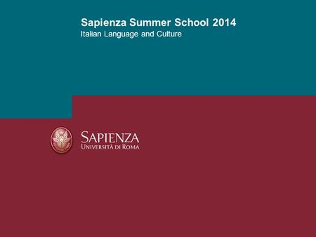 Italian Language and Culture Sapienza Summer School 2014.