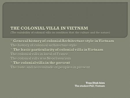 Tran Dinh hieu The student PhD, Vietnam. + From 1860 to before 1900 year From 1860 to 1880 was that period of Navigation Architecture and Architecture.